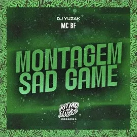 Mc Bf — Montagem Sad Game Ft Dj Yuzak — обложка